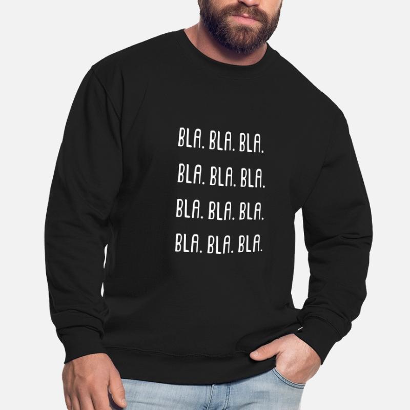 Bla Bla Bla Bla Bla Bla Bla Bla Bla Bla Bla Bla Unisex Sweatshirt