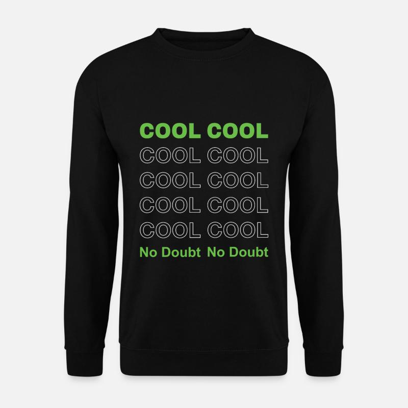 Cool Cool Cool - Sweat-shirt Unisexe - noir