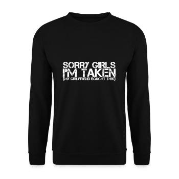 Sorry Mädchen Bin Vergeben - Unisex Pullover - Schwarz - Vorne - Alina (178cm) & Michal (187cm)