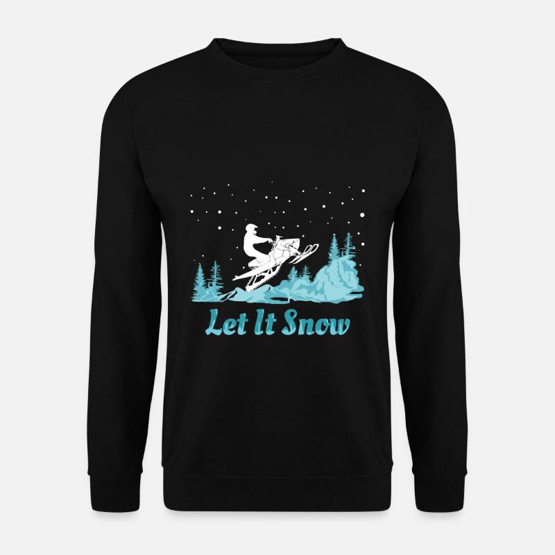 Snowmobile Let It Snow - Unisex Sweatshirt - black