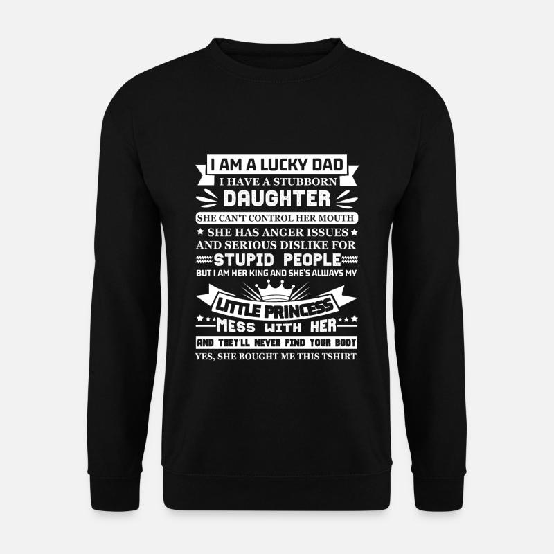 Glücklicher Papa Sture Tochter - Unisex Pullover - Schwarz