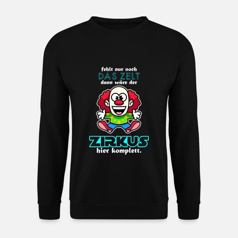 Kompletter Zirkus - Unisex Pullover - Schwarz