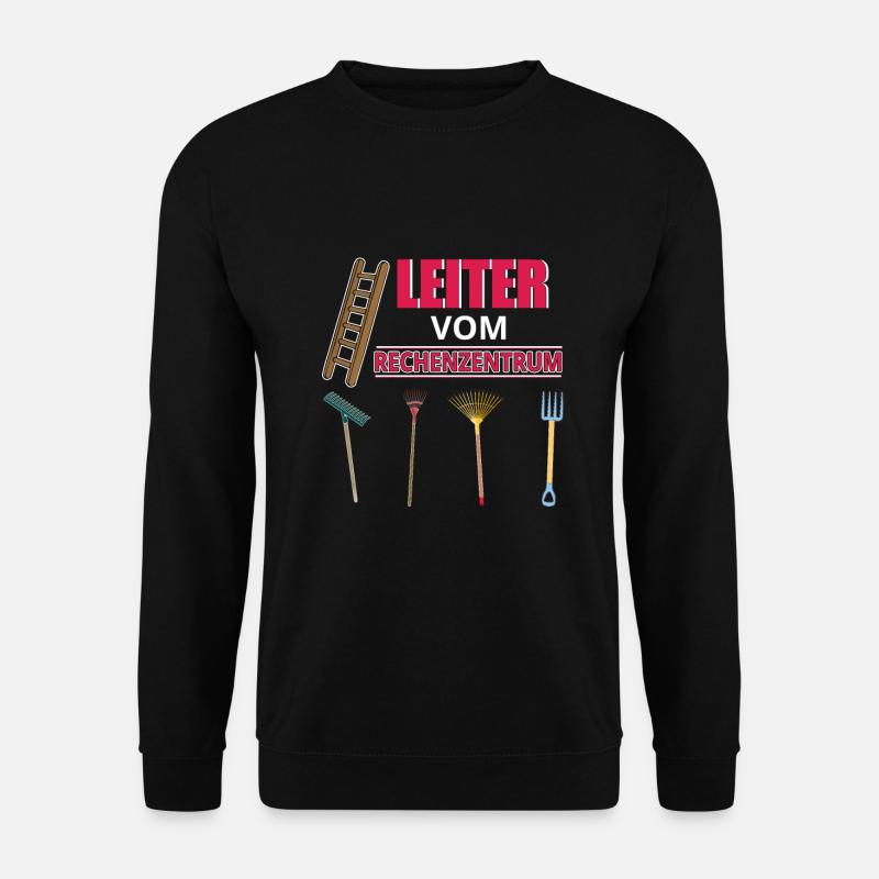 Leiter Vom Rechenzentrum Gartenarbeit Gärtner - Unisex Pullover - Schwarz