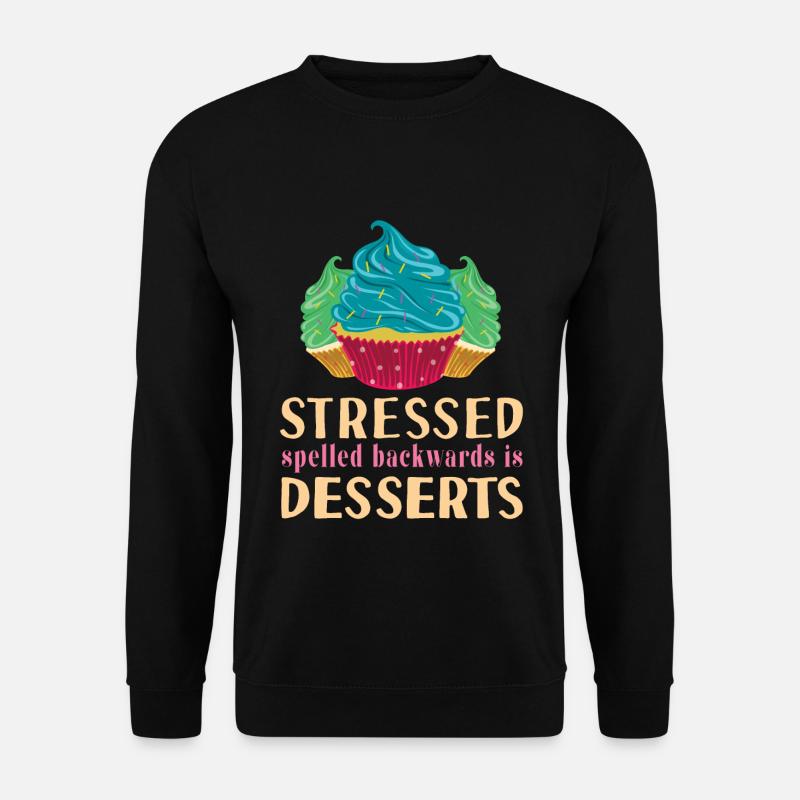 Funny Stressed Spelled Backwards Is Desserts Cake - Unisex Pullover - Schwarz