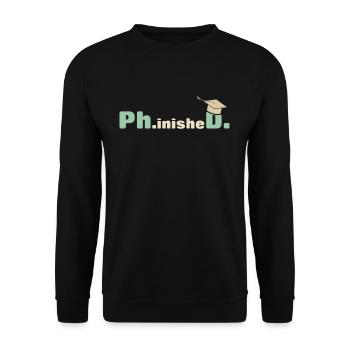 Finished PhD Graduation Doctorate Graduate - Unisex Pullover - Schwarz - Vorne - Alina (178cm) & Michal (187cm)