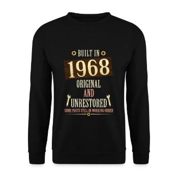 Built In The 1968 Original And Unrestored - Unisex Sweatshirt - black - Front - Alina (178cm) & Michal (187cm)