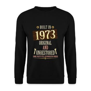 Built In The 1973 Original And Unrestored - Unisex Pullover - Schwarz - Vorne - Alina (178cm) & Michal (187cm)
