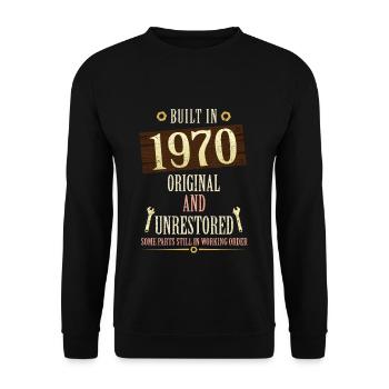 Built In The 1970 Original And Unrestored - Unisex Sweatshirt - black - Front - Alina (178cm) & Michal (187cm)