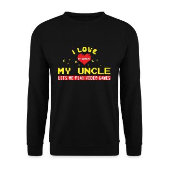 I Love When My Uncle Play Video Game Lover Gaming - Unisex Pullover - Schwarz - Vorne - Alina (178cm) & Michal (187cm)