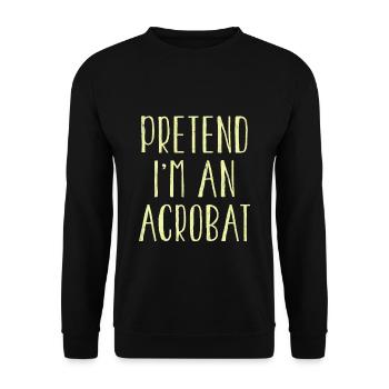 Drôle de faire semblant que je suis acrobate Costume pour Halloween - Sweat-shirt Unisexe - noir - Devant - Alina (178cm) & Michal (187cm)