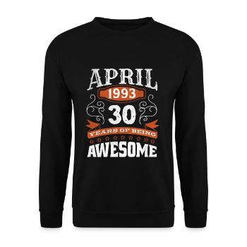 Vintage April 1993 30 Year Old Birth Awesome - Unisex Sweatshirt - black - Front - Alina (178cm) & Michal (187cm)