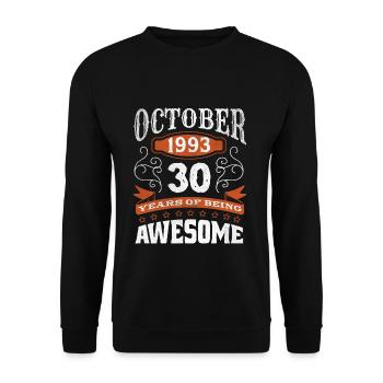 Vintage October 1993 30 Year Old Birth Awesome - Unisex Sweatshirt - black - Front - Alina (178cm) & Michal (187cm)