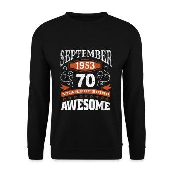 Millésime Septembre 1953 Naissance de 70 ans Génial - Sweat-shirt Unisexe - noir - Devant - Alina (178cm) & Michal (187cm)