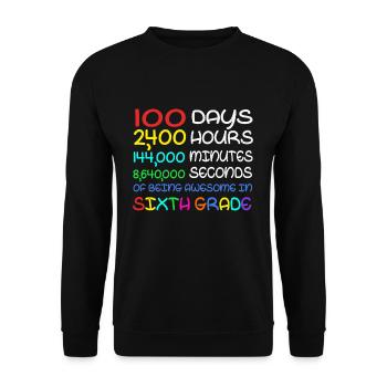 100. Tag 6. Klasse Awesome 100 Tage Schule - Unisex Pullover - Schwarz - Vorne - Alina (178cm) & Michal (187cm)