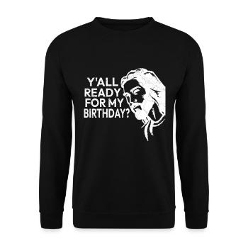 Christmas Jesus Y'all Ready For My Birthday - Unisex Sweatshirt - black - Front - Alina (178cm) & Michal (187cm)