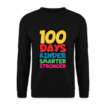 Kinder Smarter Strong 100e jour 100 jours d’école - Sweat-shirt Unisexe - noir - Devant - Alina (178cm) & Michal (187cm)