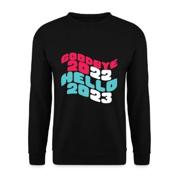 Bye 2022 Happy New Year 2023 Hello 2023 New Year - Unisex Sweatshirt - black - Front - Alina (178cm) & Michal (187cm)