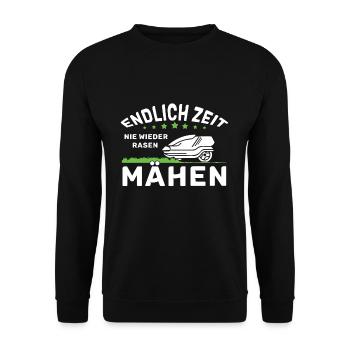 Endlich Zeit Nie Wieder Rasen Mähen Lustiges - Unisex Pullover - Schwarz - Vorne - Alina (178cm) & Michal (187cm)