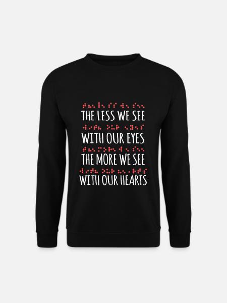 Weniger wir Augen sehen mehr Herz Liebe Braille-Alphabet - Unisex Pullover - Schwarz