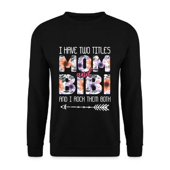 Two Titles Mom Rock Them Both Floral Mother's Day - Unisex Sweatshirt - black - Front - Alina (178cm) & Michal (187cm)