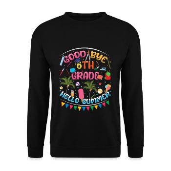 6th Grade Bye Schools Out Last Class Hello Summer - Unisex Sweatshirt - black - Front - Alina (178cm) & Michal (187cm)