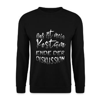 Das Ist Mein Kostüm Ende Der Diskussion - Unisex Pullover - Schwarz - Vorne - Alina (178cm) & Michal (187cm)