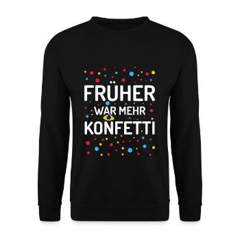 It used to be more confetti carnival carnival - Unisex Sweatshirt - black - Front - Alina (178cm) & Michal (187cm)