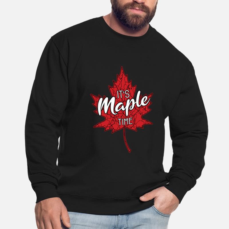 It's Maple Time Maple Leaf Maple Tree Maple Leaf Unisex Sweatshirt
