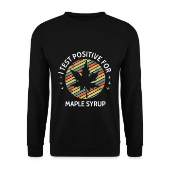 I Test Positive For Maple Syrup - Unisex Sweatshirt - black - Front - Alina (178cm) & Michal (187cm)