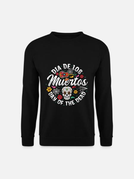 Dia De Los Muertos Tag Der Tote Mexikaner - Unisex Pullover - Schwarz