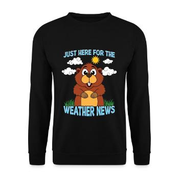 Just here for the weather news - Unisex Sweatshirt - black - Front - Alina (178cm) & Michal (187cm)