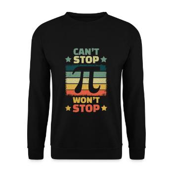 Can’t Stop Won’t Stop Pi Journée de célébration de Pi - Sweat-shirt Unisexe - noir - Devant - Alina (178cm) & Michal (187cm)