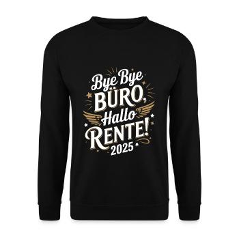 Bye Bye Büro Hallo Rente 2025 Glücklicher - Unisex Pullover - Schwarz - Vorne - Alina (178cm) & Michal (187cm)