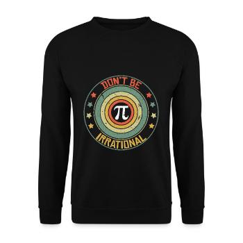 Pi Tag Don't Be Irrational Retro Style - Unisex Sweatshirt - black - Front - Alina (178cm) & Michal (187cm)