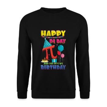 Happy Pi Day Und Ja, Es Ist Mein Geburtstag - Unisex Pullover - Schwarz - Vorne - Alina (178cm) & Michal (187cm)