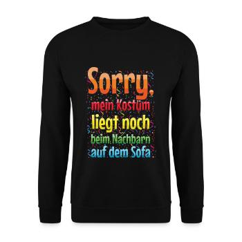 Sorry Mein Kostüm Liegt Noch Beim Nachbarn Auf Dem - Unisex Pullover - Schwarz - Vorne - Alina (178cm) & Michal (187cm)