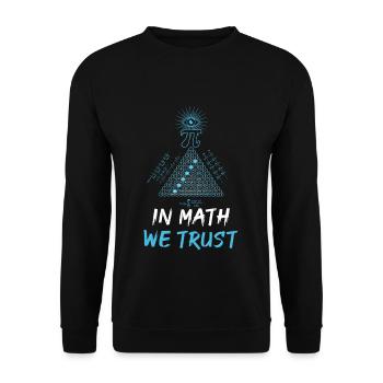 Pi Day Math Trust In Math We Trust - Unisex Sweatshirt - black - Front - Alina (178cm) & Michal (187cm)
