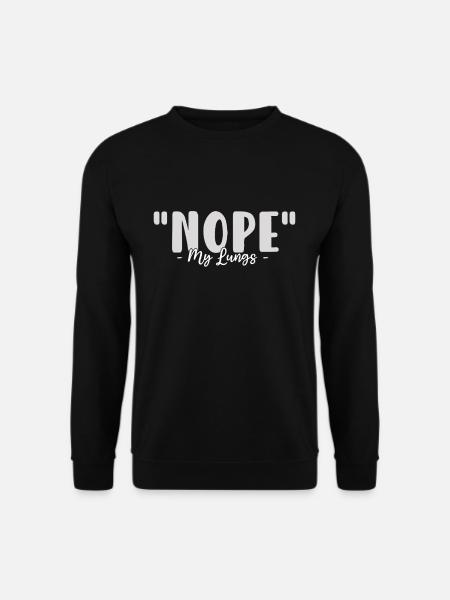Asthma Bewusstsein Nope My Lungs - Unisex Pullover - Schwarz