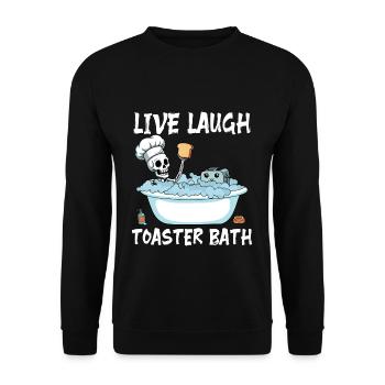 Live Laugh Toaster Bath Meme Funny Sarcasm - Unisex Sweatshirt - black - Front - Alina (178cm) & Michal (187cm)