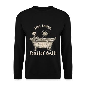Live Laugh Toaster Bath Meme Funny Skeleton Bath - Unisex Sweatshirt - black - Front - Alina (178cm) & Michal (187cm)