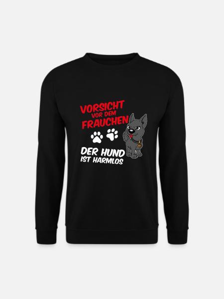 Vorsicht vor dem Frauchen - der Hund ist harmlos - Unisex Pullover - Schwarz