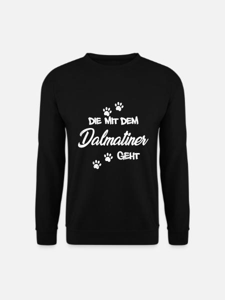 Die mit dem Dalmatiner geht | Hundebesitzerin - Unisex Pullover - Schwarz
