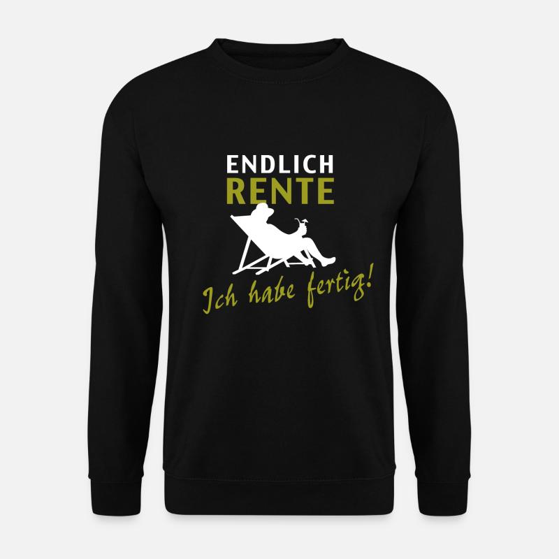 Finally retired, I'm done - Unisex Sweatshirt - black