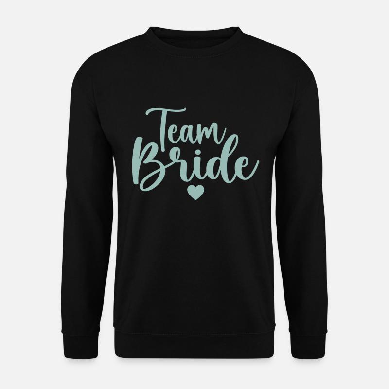 Team bride - Unisex Sweatshirt - black