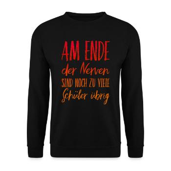 Am Ende der Nerven sind zu viele Schüler übrig - Unisex Pullover - Schwarz - Vorne - Alina (178cm) & Michal (187cm)