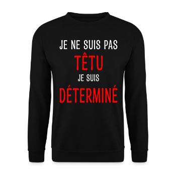 Je ne suis pas têtu Humour Déterminé Caractère - Sweat-shirt Unisexe - noir - Devant - Alina (178cm) & Michal (187cm)