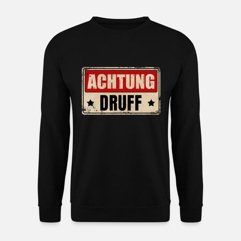 ACHTUNG DRUFF - Unisex Pullover - Schwarz