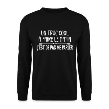 Un Truc Cool à Faire Le Matin - Sweat-shirt Unisexe - noir - Devant - Alina (178cm) & Michal (187cm)