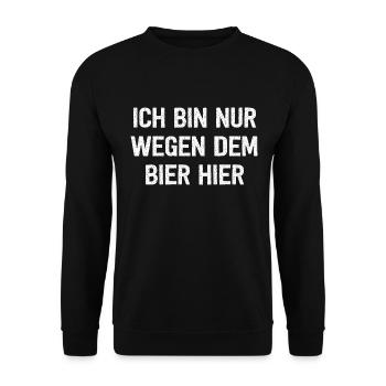 Ich Bin Nur Wegen Dem Bier Hier - Unisex Pullover - Schwarz - Vorne - Alina (178cm) & Michal (187cm)