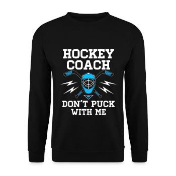 Entraîneur de hockey - Ne jouez pas avec moi - Équipe de hockey sur glace - Sweat-shirt Unisexe - noir - Devant - Alina (178cm) & Michal (187cm)